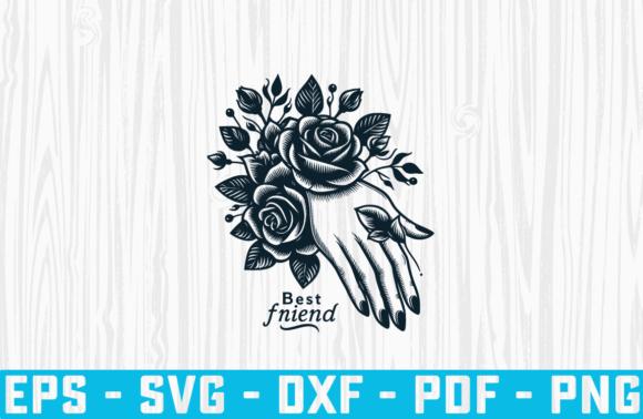 Best Friend Hand Floral Vector File Svg Review