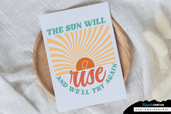 The Sun Will Rise and We'll Try Again